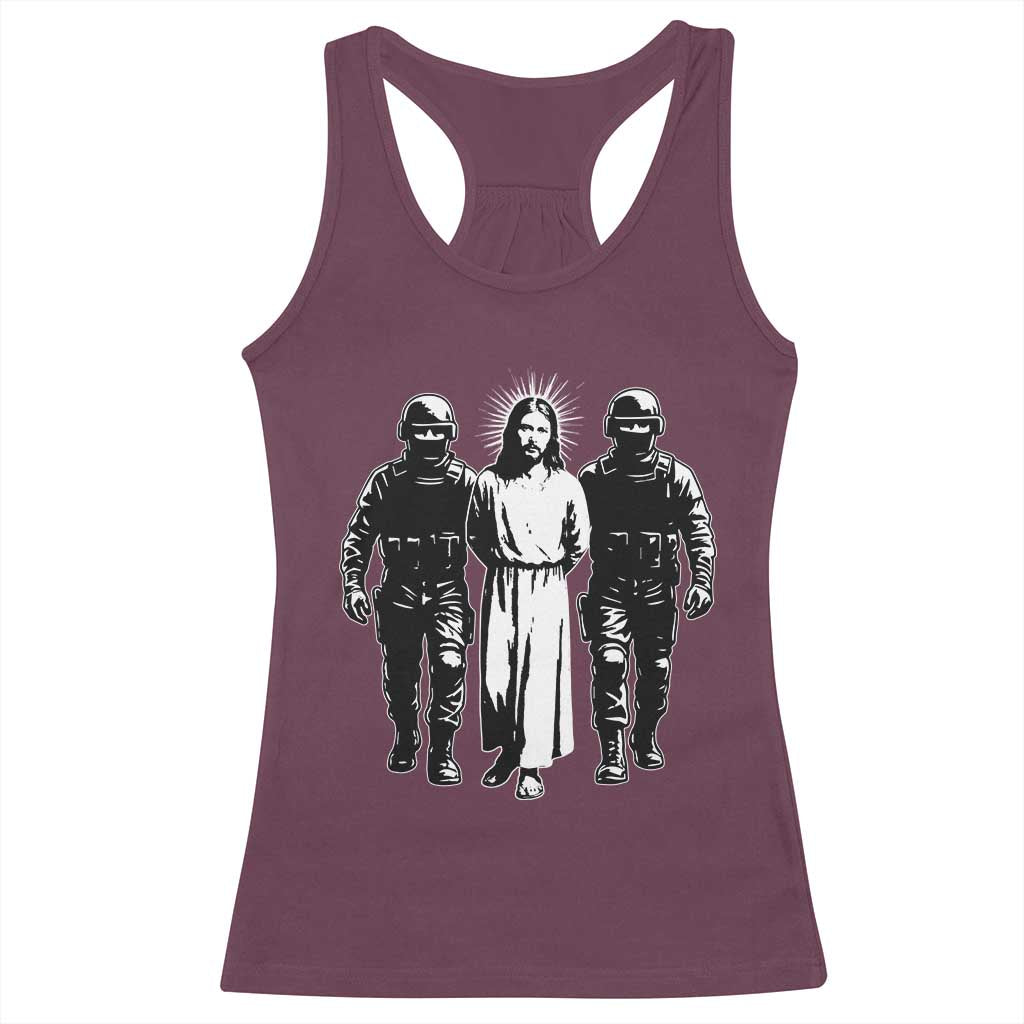 Jesus Arrested Parody Racerback Tank Top Funny Immigrant Rights Political Protest TS11 Maroon Print Your Wear
