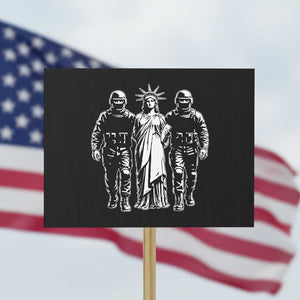 Statue Of Liberty Arrested Protest Sign Funny Immigrant Rights Political Protest TS11 Horizontal 18" × 24" Black Print Your Wear