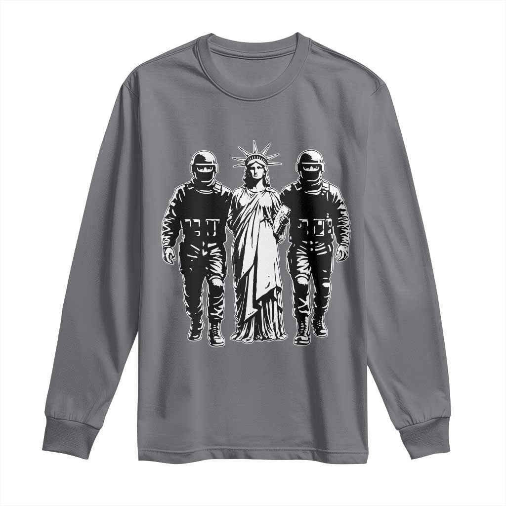 Statue Of Liberty Arrested Long Sleeve Shirt Funny Immigrant Rights Political Protest TS11 Charcoal Print Your Wear