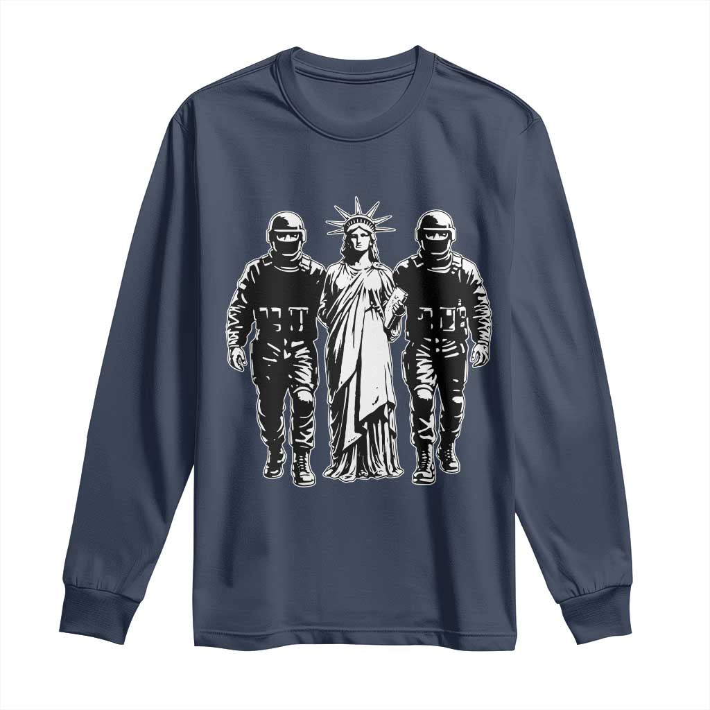 Statue Of Liberty Arrested Long Sleeve Shirt Funny Immigrant Rights Political Protest TS11 Navy Print Your Wear