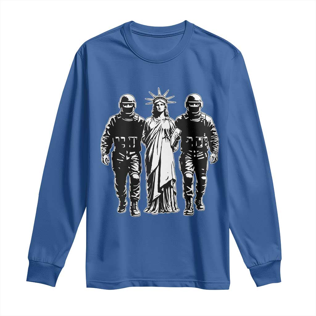 Statue Of Liberty Arrested Long Sleeve Shirt Funny Immigrant Rights Political Protest TS11 Royal Blue Print Your Wear
