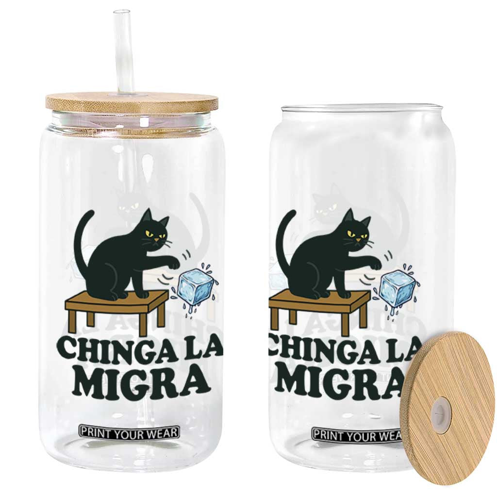 Chinga La Migra Glass Can Funny Immigration Rights Cat Political TS11 Print Your Wear