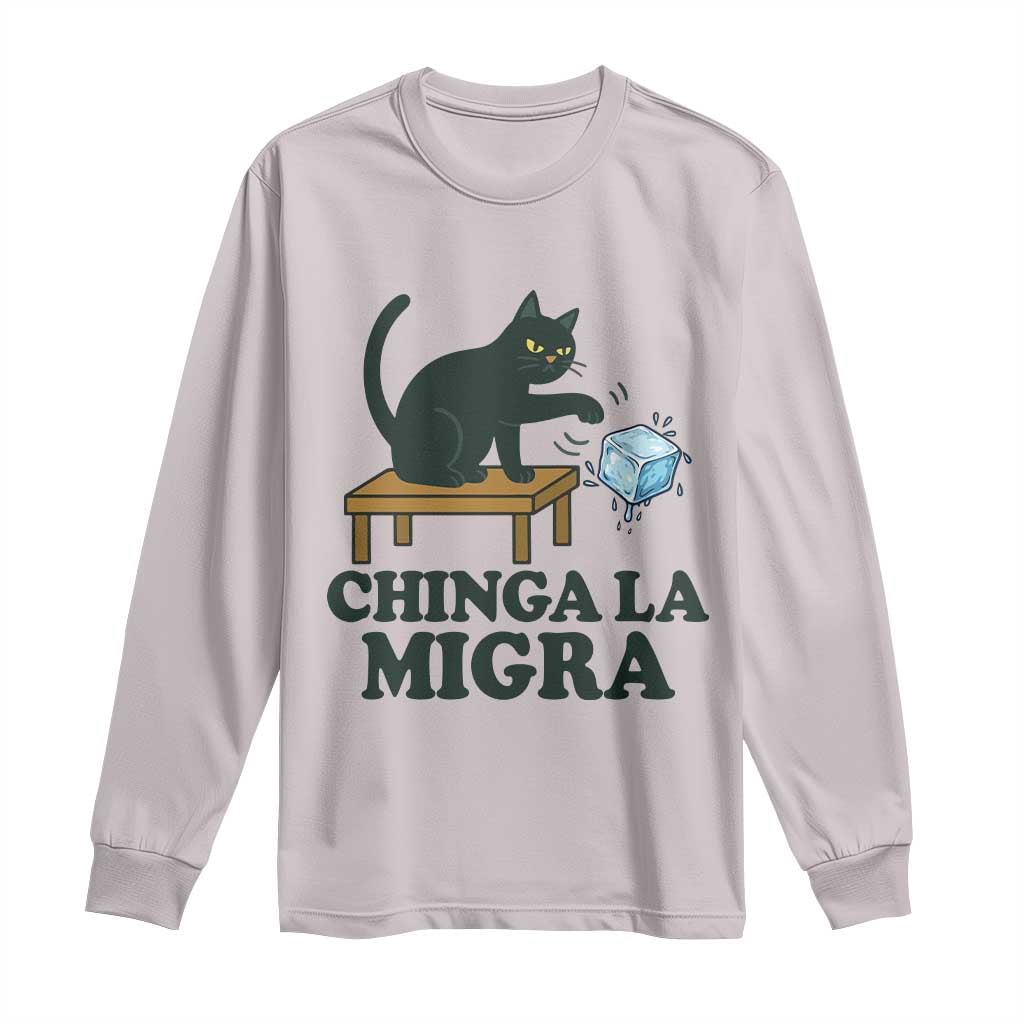 Chinga La Migra Long Sleeve Shirt Funny Immigration Rights Cat Political TS11 Ice Gray Print Your Wear