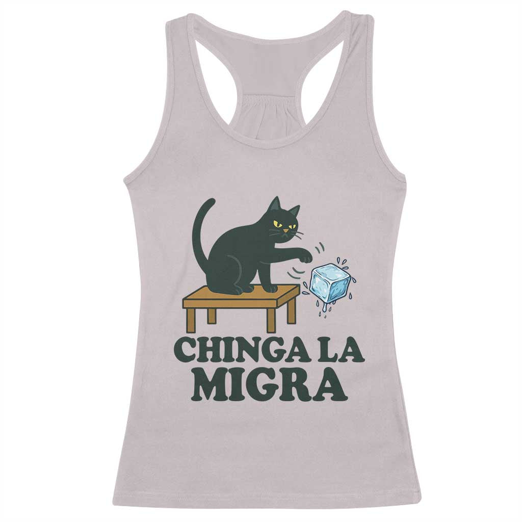 Chinga La Migra Racerback Tank Top Funny Immigration Rights Cat Political TS11 Ice Gray Print Your Wear