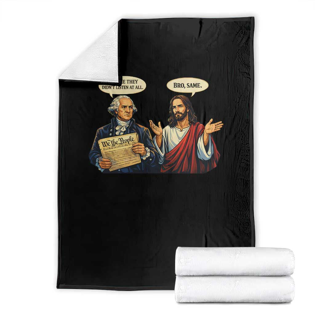 Funny Its Like They Didnt Listen At All Bro Same Meme Throw Blanket TS11 Black Print Your Wear