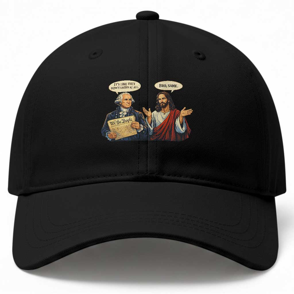 Funny Its Like They Didnt Listen At All Bro Same Meme Baseball Cap TS11 Print Your Wear