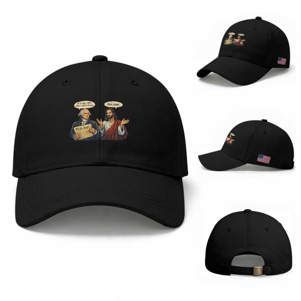 Funny Its Like They Didnt Listen At All Bro Same Meme Baseball Cap TS11 Baseball Cap Universal Fit Black Print Your Wear