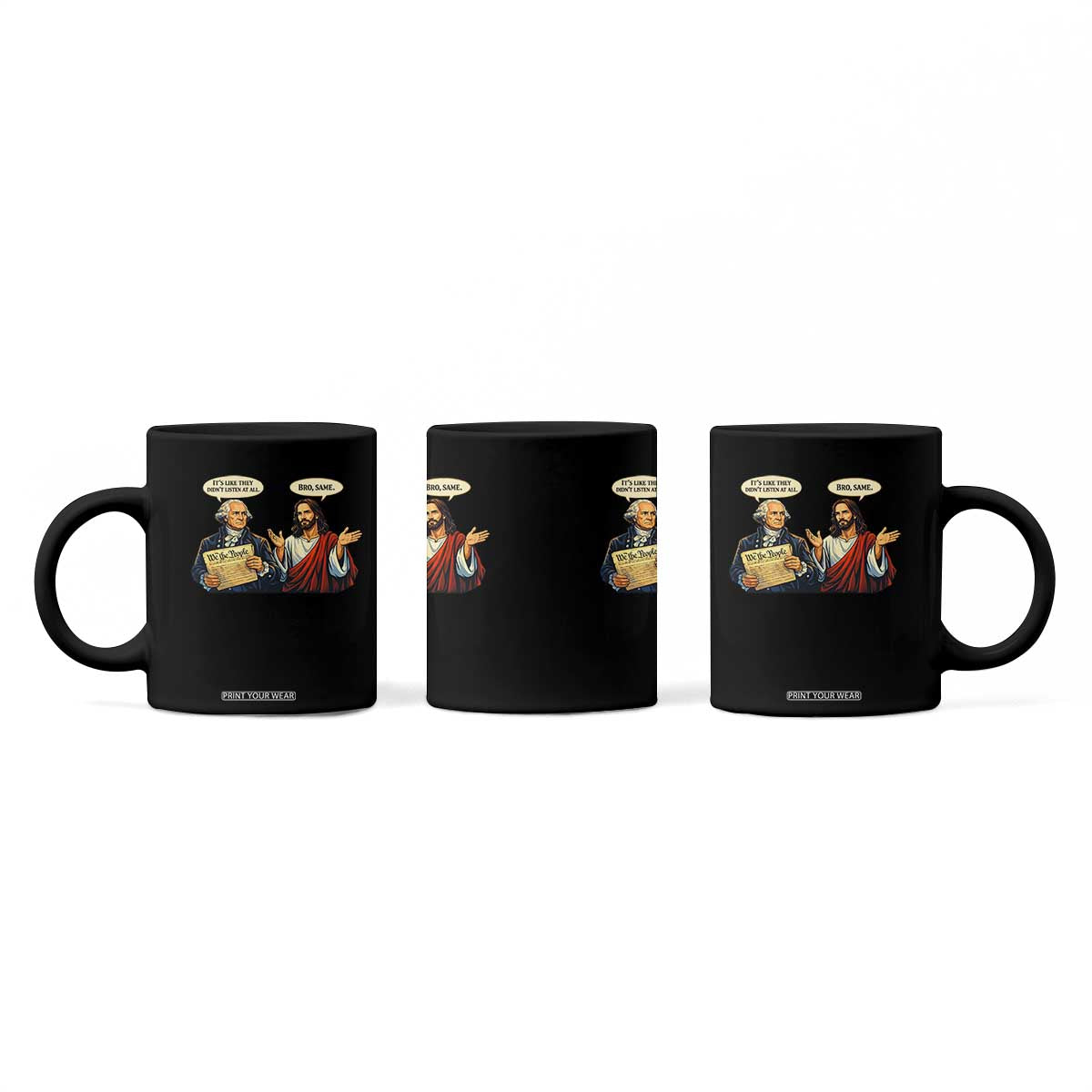 Funny Its Like They Didnt Listen At All Bro Same Meme Coffee Mug TS11 Print Your Wear