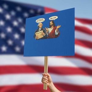 Funny Its Like They Didnt Listen At All Bro Same Meme Protest Sign TS11 Horizontal 18" × 24" Blue Print Your Wear