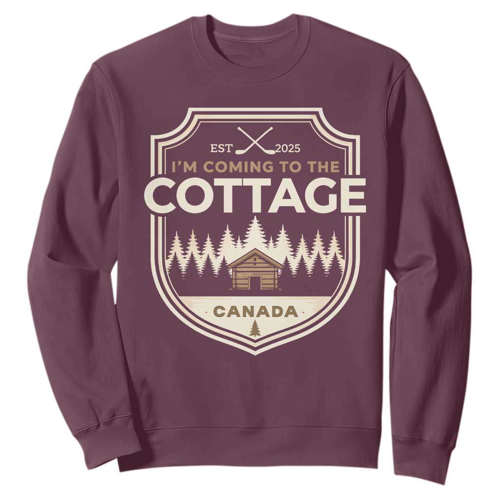 I Am Coming To The Cottage Sweatshirt Funny Romance Hockey TS11 Maroon Print Your Wear