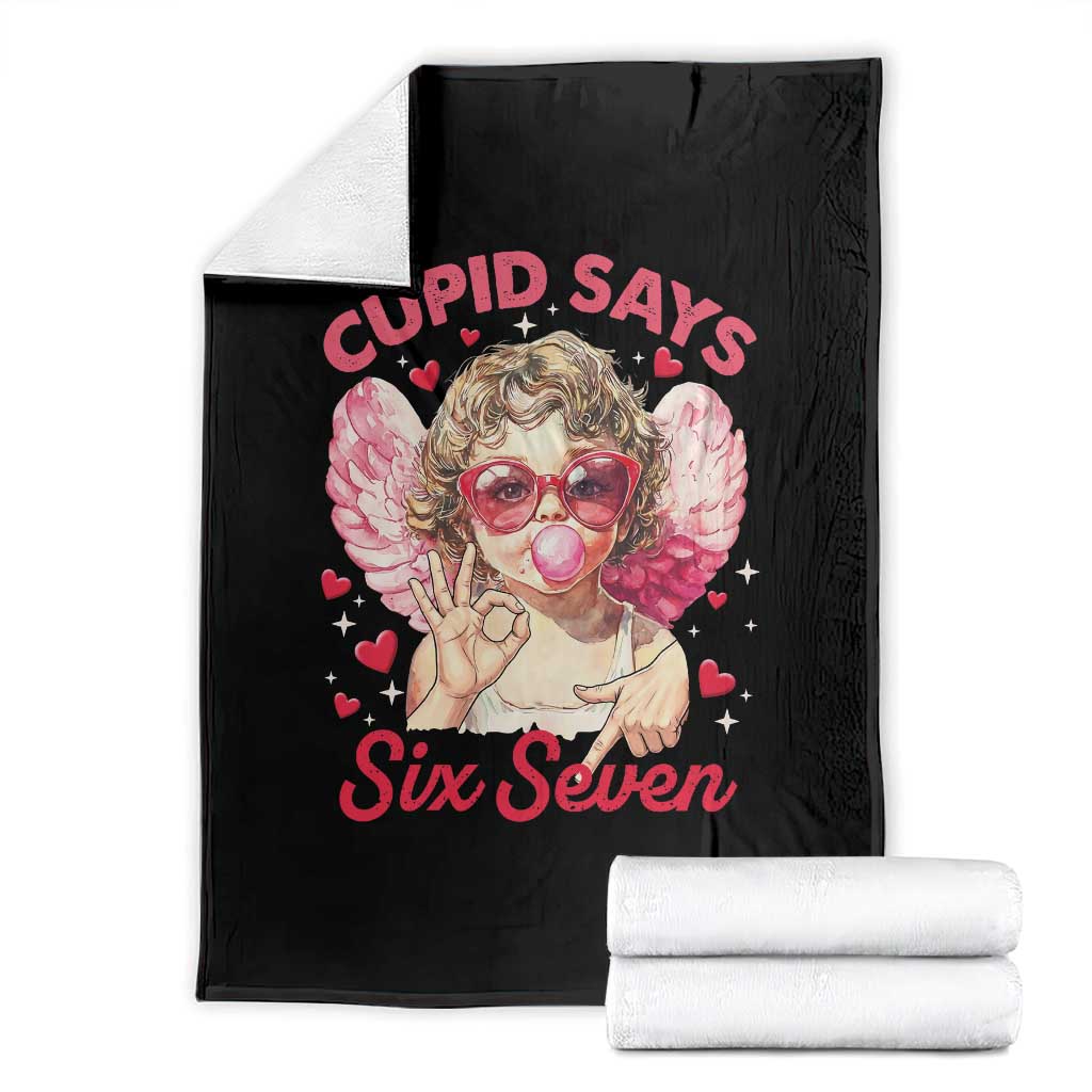 Funny 67 Valentines Day Throw Blanket Cupid Say Six Seven 67 Meme TS11 Black Print Your Wear