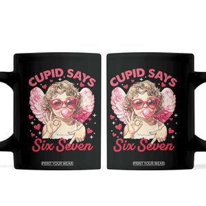 Funny 67 Valentines Day Coffee Mug Cupid Say Six Seven 67 Meme TS11 Black Print Your Wear