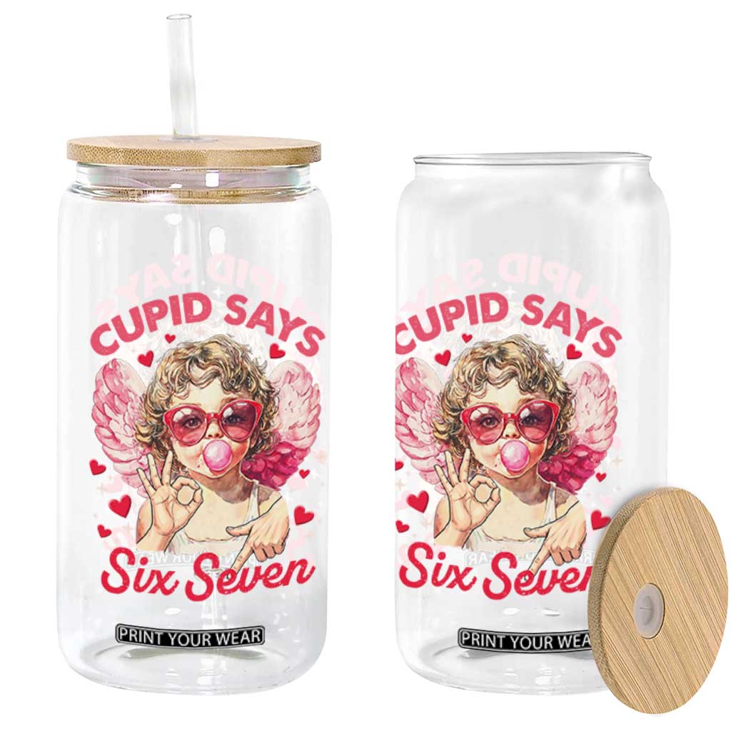 Funny 67 Valentines Day Glass Can Cupid Say Six Seven 67 Meme TS11 Print Your Wear
