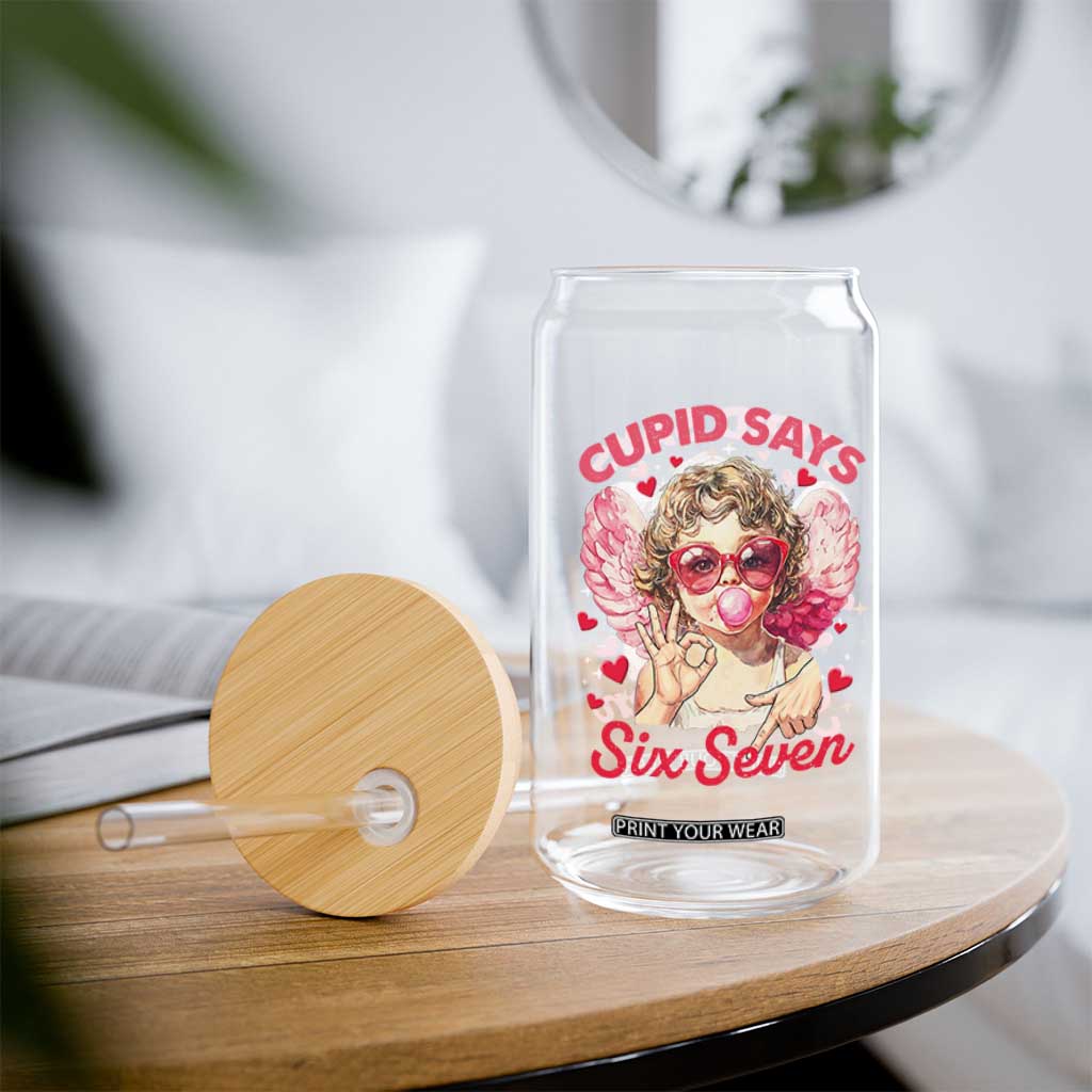Funny 67 Valentines Day Glass Can Cupid Say Six Seven 67 Meme TS11 Print Your Wear