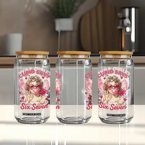 Funny 67 Valentines Day Glass Can Cupid Say Six Seven 67 Meme TS11 Print Your Wear