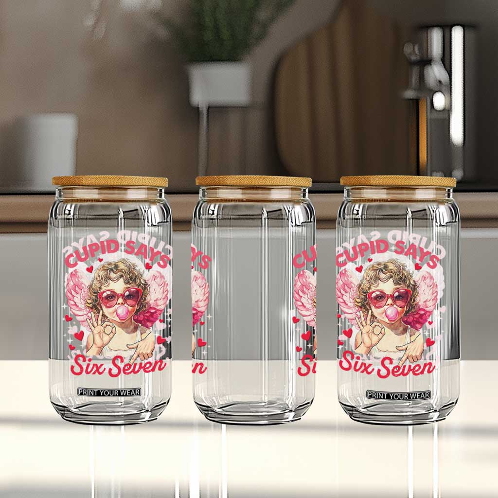 Funny 67 Valentines Day Glass Can Cupid Say Six Seven 67 Meme TS11 Print Your Wear