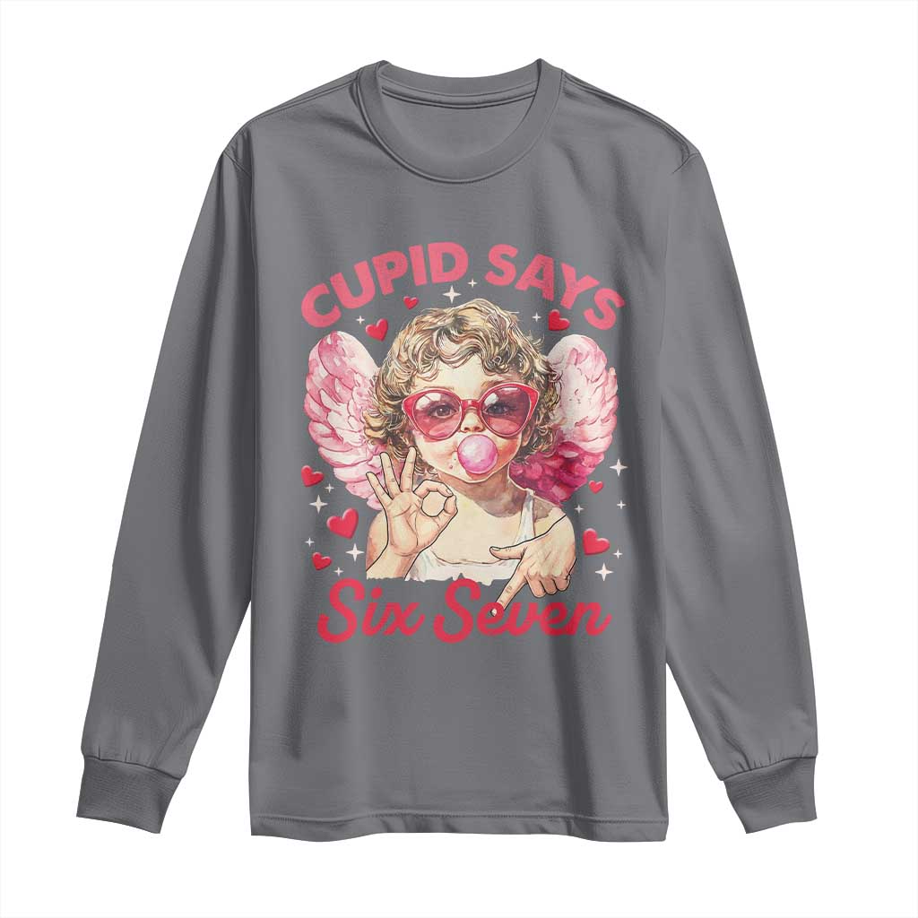 Funny 67 Valentines Day Long Sleeve Shirt Cupid Say Six Seven 67 Meme TS11 Charcoal Print Your Wear