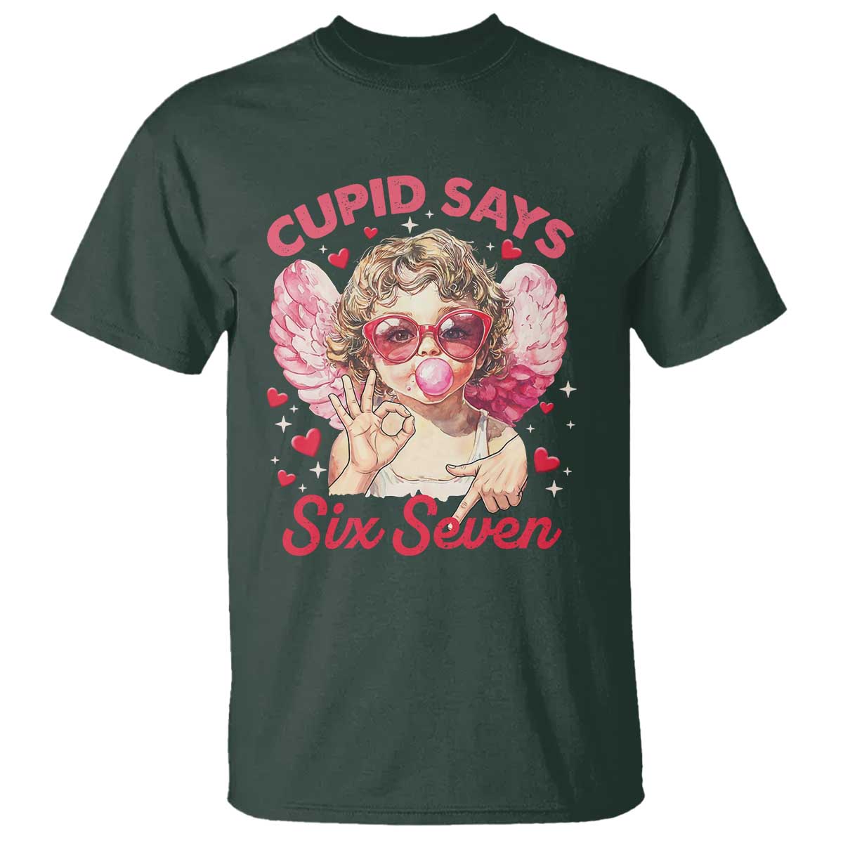 Funny 67 Valentines Day T Shirt Cupid Say Six Seven 67 Meme TS11 Dark Forest Green Print Your Wear