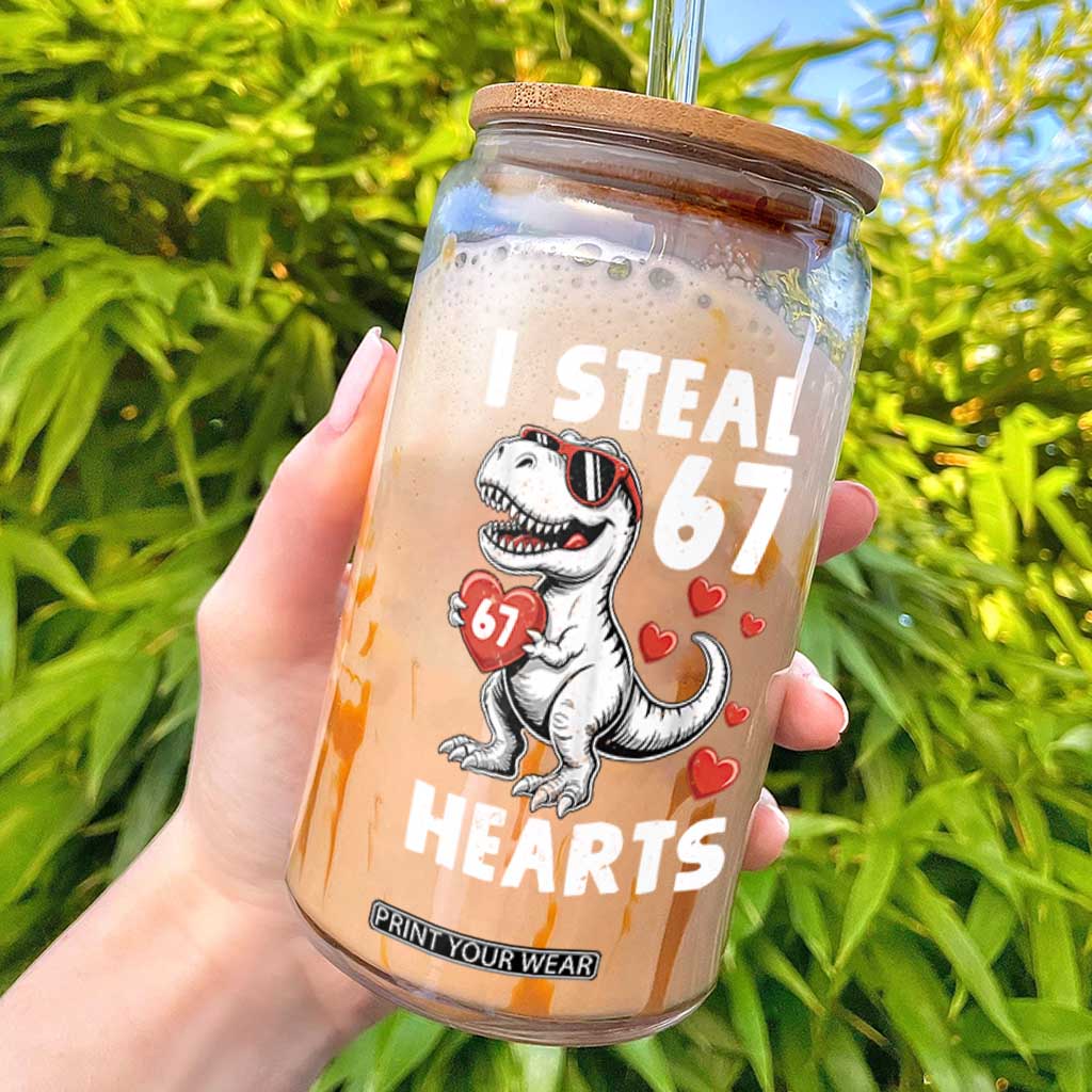 Funny I Steal 67 Hearts Valentines Day Six Seven Meme Glass Can TS11 Black Print Your Wear