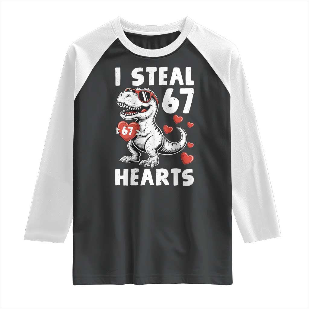 Funny I Steal 67 Hearts Valentines Day Six Seven Meme Raglan Shirt TS11 Black White Print Your Wear