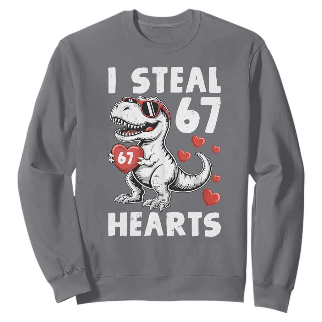 Funny I Steal 67 Hearts Valentines Day Six Seven Meme Sweatshirt TS11 Charcoal Print Your Wear