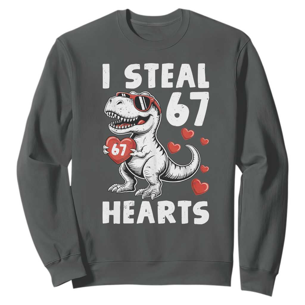 Funny I Steal 67 Hearts Valentines Day Six Seven Meme Sweatshirt TS11 Dark Heather Print Your Wear