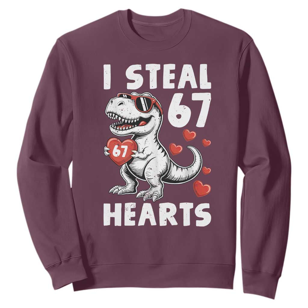 Funny I Steal 67 Hearts Valentines Day Six Seven Meme Sweatshirt TS11 Maroon Print Your Wear