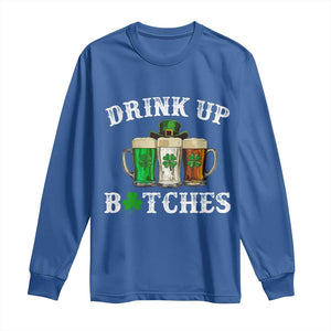 Funny St Patrick's Day Irish Beer Drinking Long Sleeve Shirt Drink Up Bitches Ireland Flag TS11 Royal Blue Print Your Wear