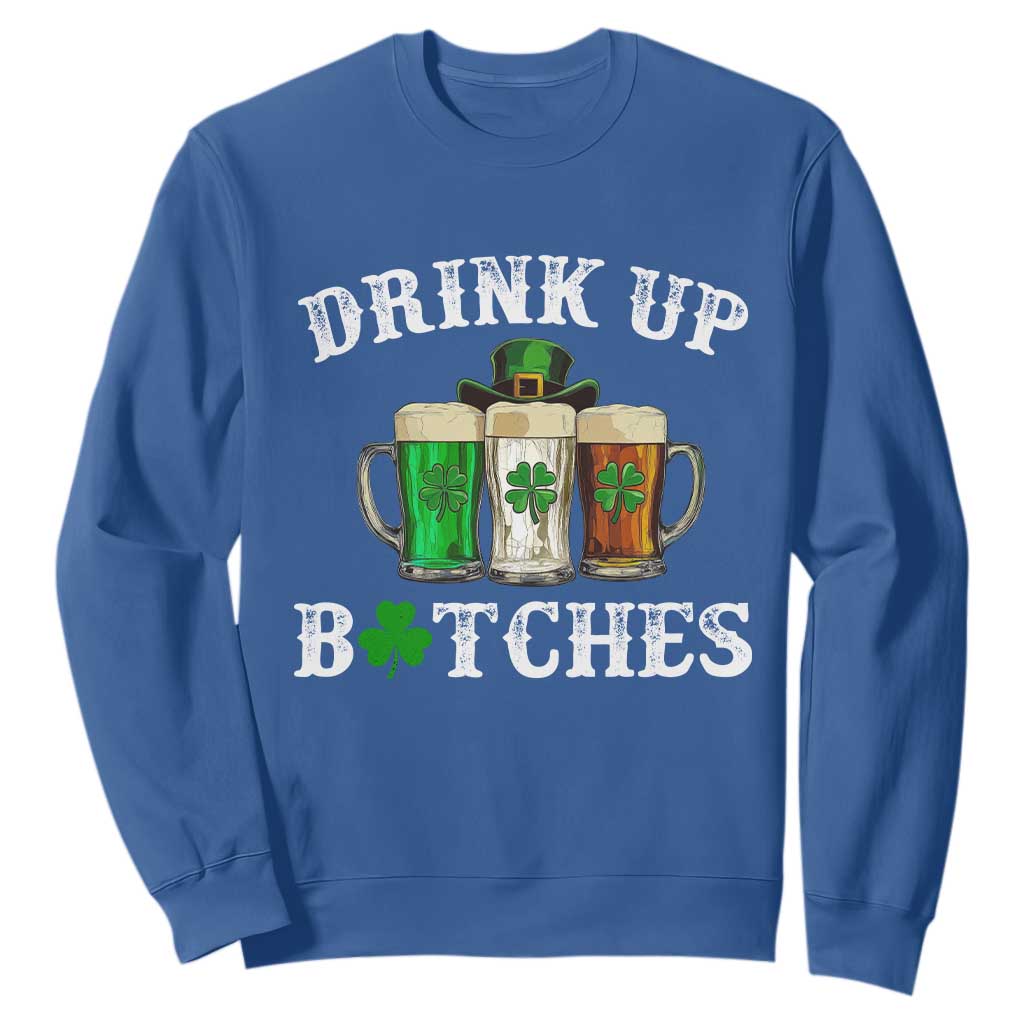 Funny St Patrick's Day Irish Beer Drinking Sweatshirt Drink Up Bitches Ireland Flag TS11 Royal Blue Print Your Wear