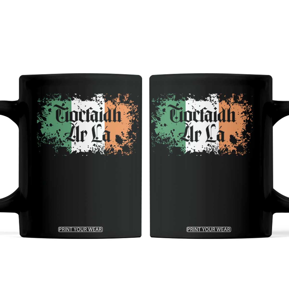 Tiocfaidh Ar La Coffee Mug Vintage Irish Ireland Flag TS11 Black Print Your Wear