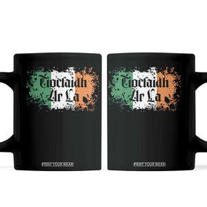 Tiocfaidh Ar La Coffee Mug Vintage Irish Ireland Flag TS11 Black Print Your Wear
