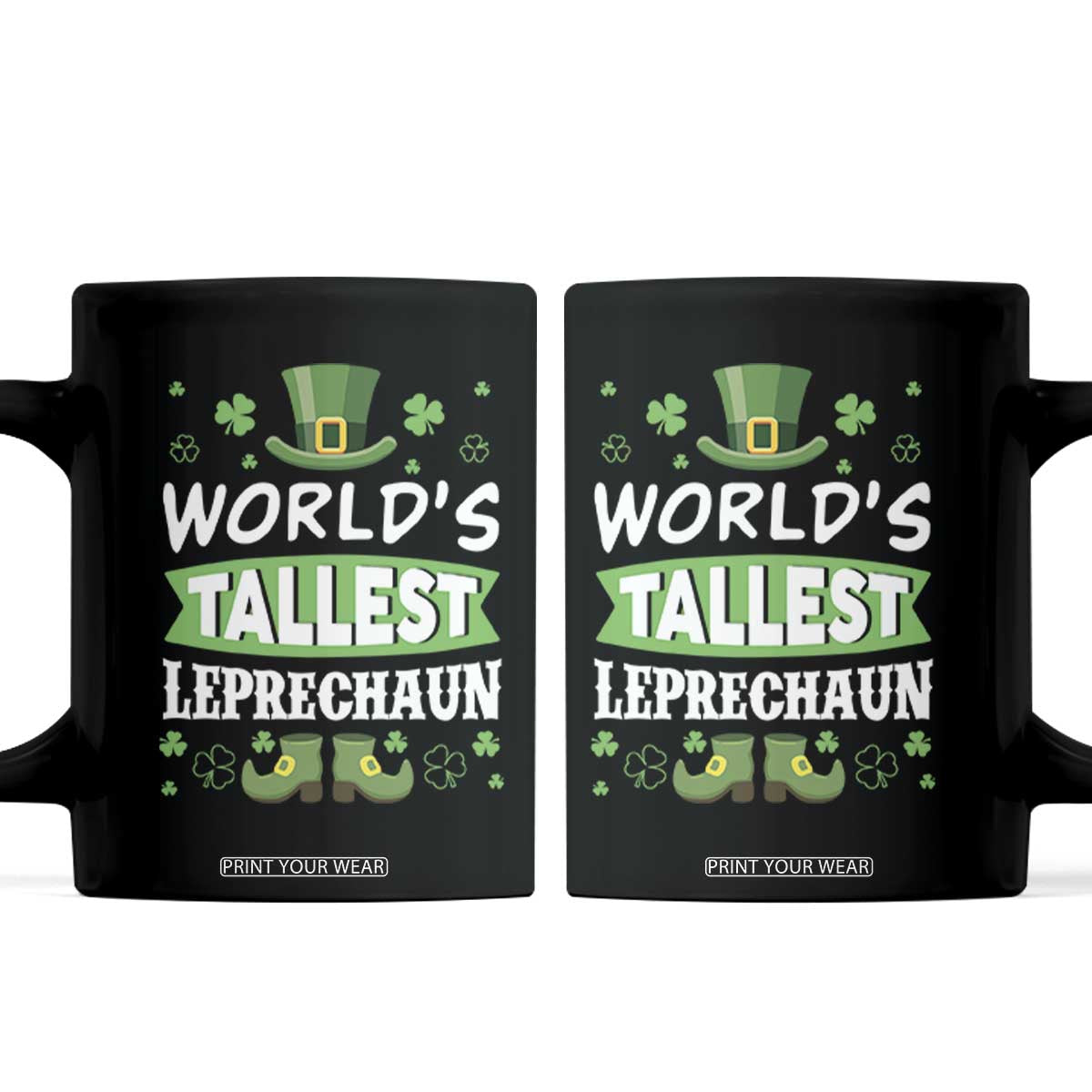 Funny World's Tallest Leprechaun St Patrick's Day Coffee Mug Shamrock TS11 Black Print Your Wear
