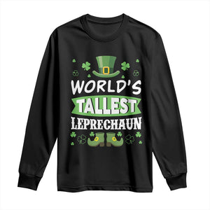 Funny World's Tallest Leprechaun St Patrick's Day Long Sleeve Shirt Shamrock TS11 Black Print Your Wear