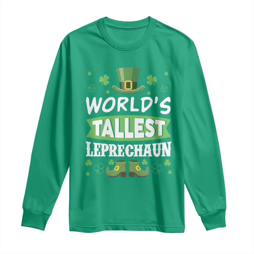 Funny World's Tallest Leprechaun St Patrick's Day Long Sleeve Shirt Shamrock TS11 Irish Green Print Your Wear