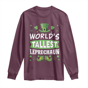 Funny World's Tallest Leprechaun St Patrick's Day Long Sleeve Shirt Shamrock TS11 Maroon Print Your Wear