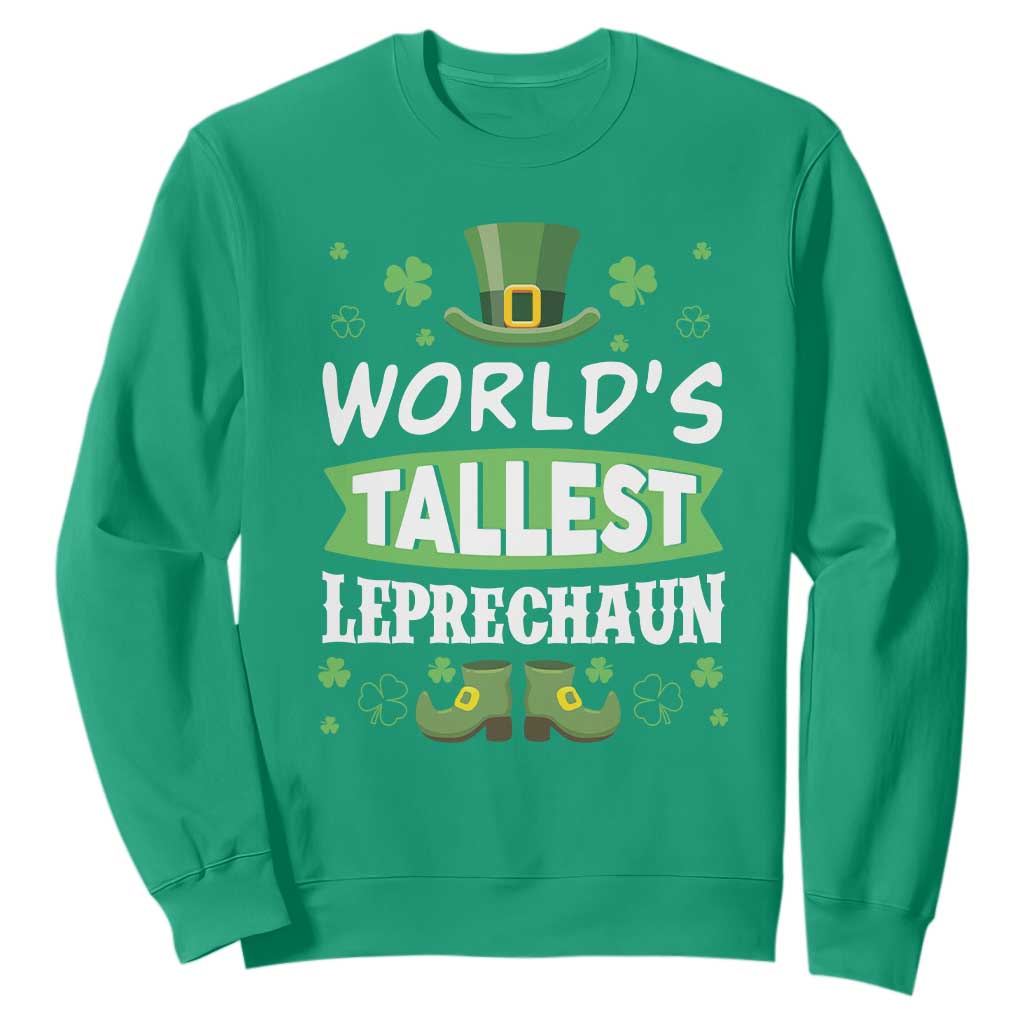 Funny World's Tallest Leprechaun St Patrick's Day Sweatshirt Shamrock TS11 Irish Green Print Your Wear