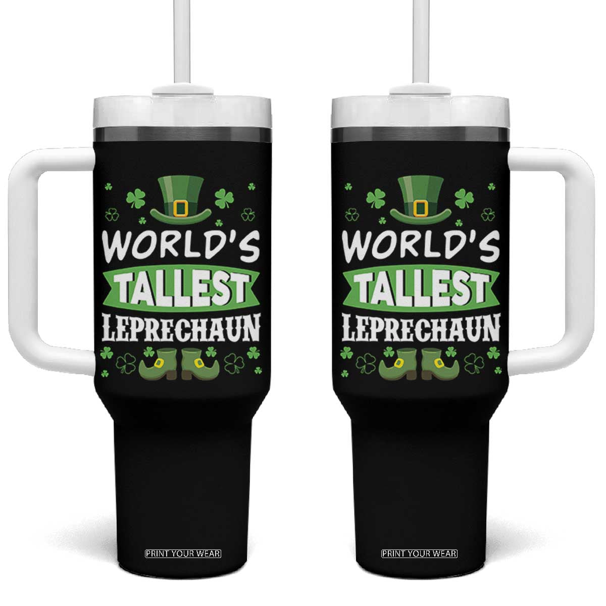 Funny World's Tallest Leprechaun St Patrick's Day Tumbler With Handle Shamrock TS11 One Size: 40 oz Black Print Your Wear