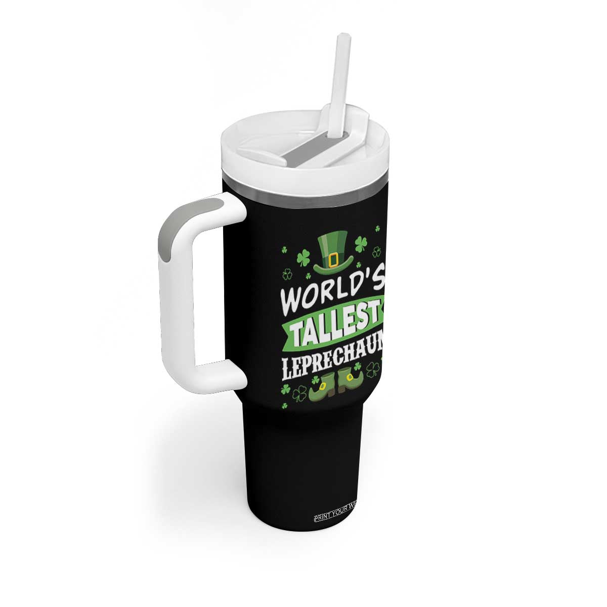 Funny World's Tallest Leprechaun St Patrick's Day Tumbler With Handle Shamrock TS11 Print Your Wear