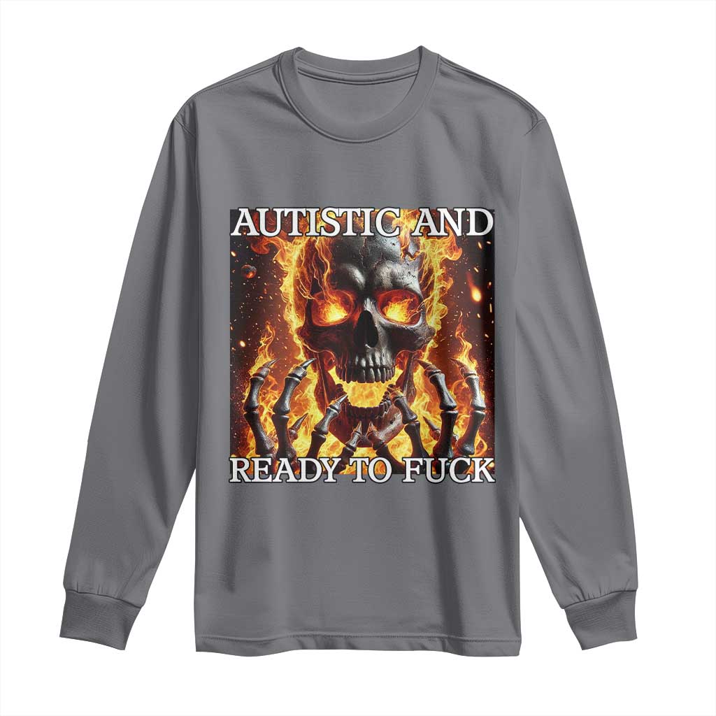 Funny Autistic Fire Skeleton Long Sleeve Shirt Autism Humor Joke TS11 Charcoal Print Your Wear