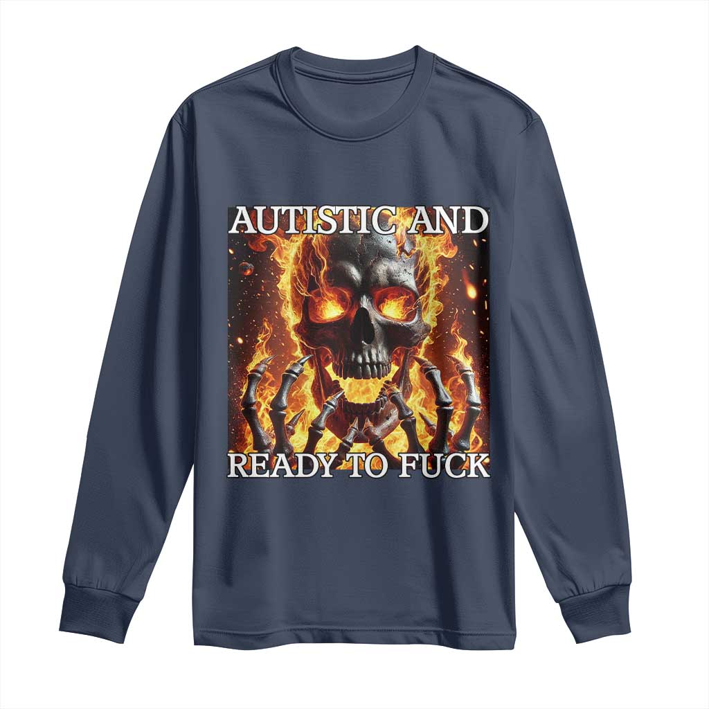 Funny Autistic Fire Skeleton Long Sleeve Shirt Autism Humor Joke TS11 Navy Print Your Wear