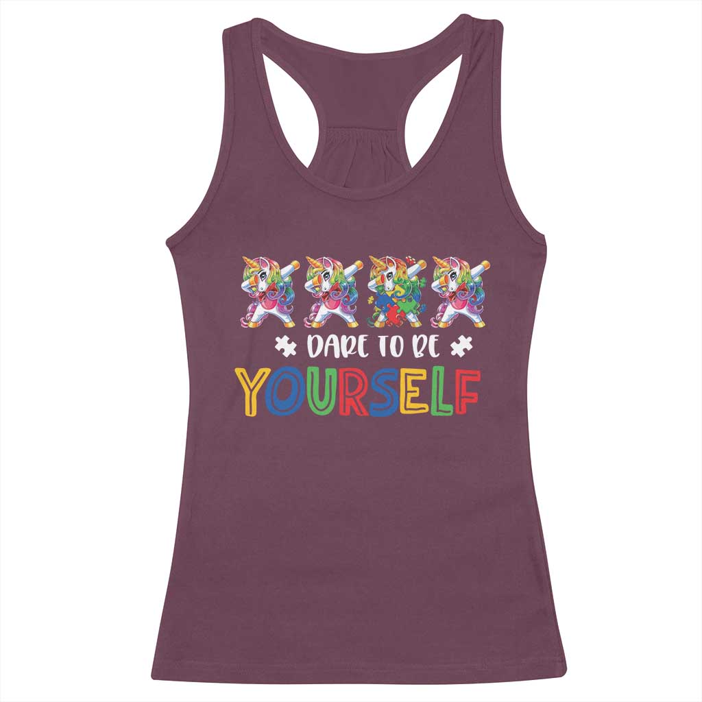 Funny Autism Awareness Dare To Be Yourself Racerback Tank Top Dabbing Unicorn TS11 Maroon Print Your Wear