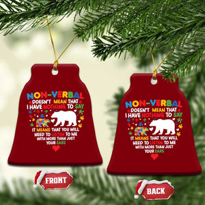 Autism Awareness Ceramic Ornament Non Verbal Doesn't Mean That I Have Nothing To Say Puzzle Bear TS11 Print Your Wear