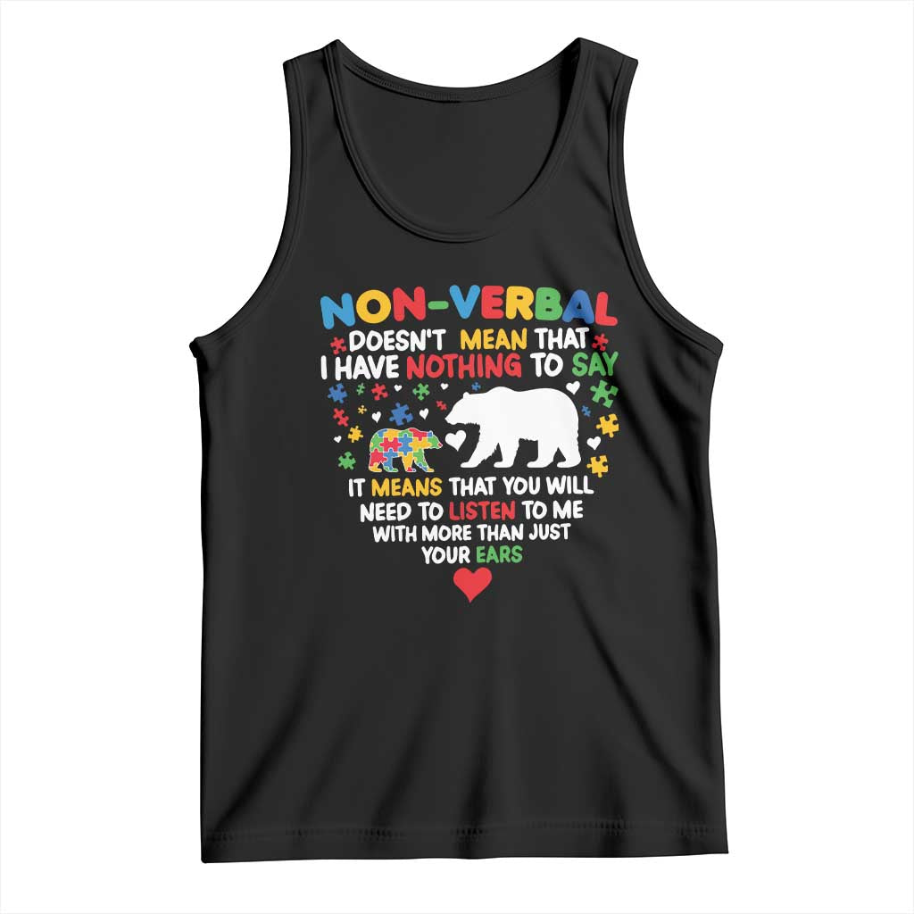 Autism Awareness Tank Top Non Verbal Doesn't Mean That I Have Nothing To Say Puzzle Bear TS11 Black Print Your Wear