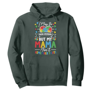 I May Be Non Verbal But My Mama Ain't Remember That Hoodie Autism Awareness Mom TS11 Dark Forest Green Print Your Wear