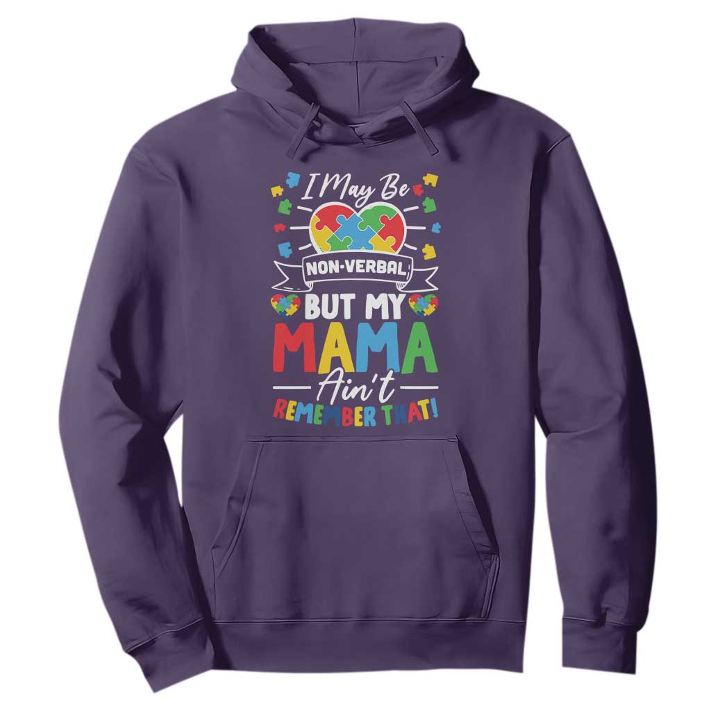 I May Be Non Verbal But My Mama Ain't Remember That Hoodie Autism Awareness Mom TS11 Purple Print Your Wear