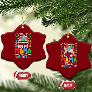 I May Be Non Verbal But My Mama Ain't Remember That Ceramic Ornament Autism Awareness Mom TS11 Print Your Wear