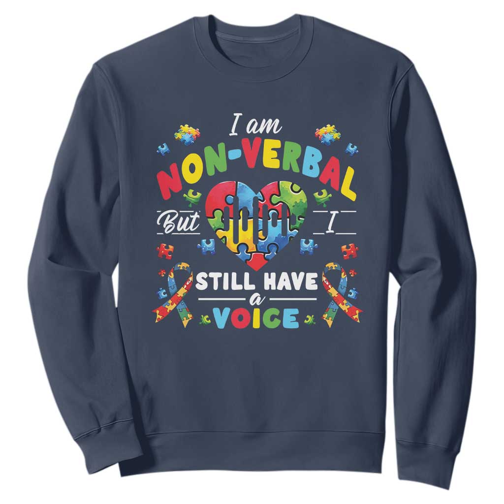 I Am Non Verbal But I Still Have A Voice Autism Awareness Sweatshirt Heart Puzzle TS11 Navy Print Your Wear