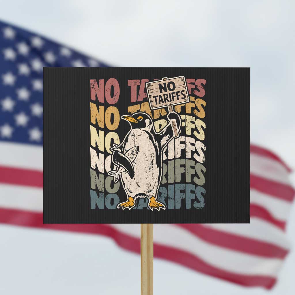Funny Resist Penguins Protest Sign No Tariffs On Penguin TS11 Horizontal 18