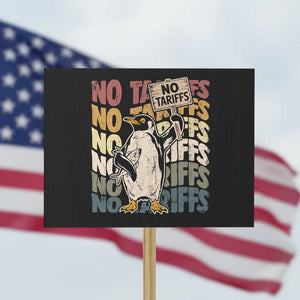 Funny Resist Penguins Protest Sign No Tariffs On Penguin TS11 Horizontal 18" × 24" Black Print Your Wear