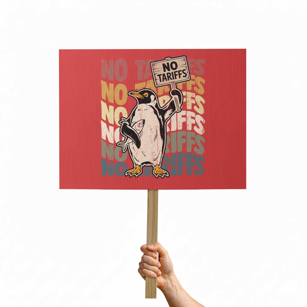 Funny Resist Penguins Protest Sign No Tariffs On Penguin TS11 Horizontal 18